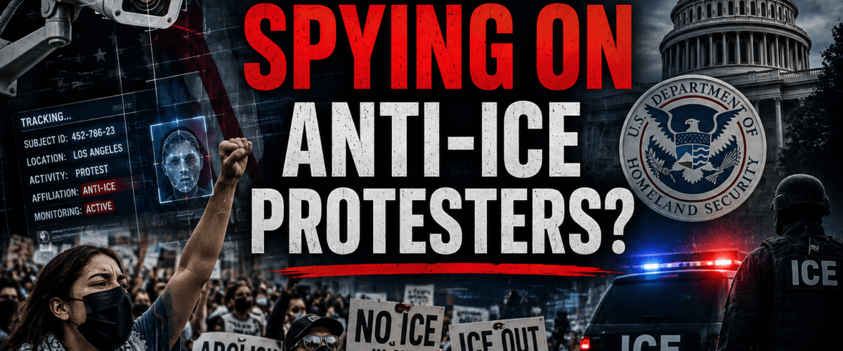 IS AMERICA SPYING ON ANTI-ICE PROTESTERS?