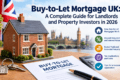 Buy-to-Let Mortgage UK: A Complete Guide for Landlords and Property Investors in 2026