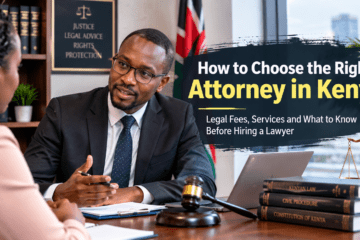 How to Choose the Right Attorney in Kenya